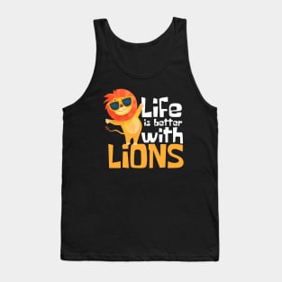 Life is Better With Lions Funny Tank Top
